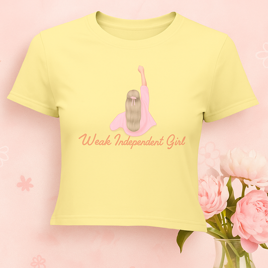 Crop Top | Weak Independent Girl
